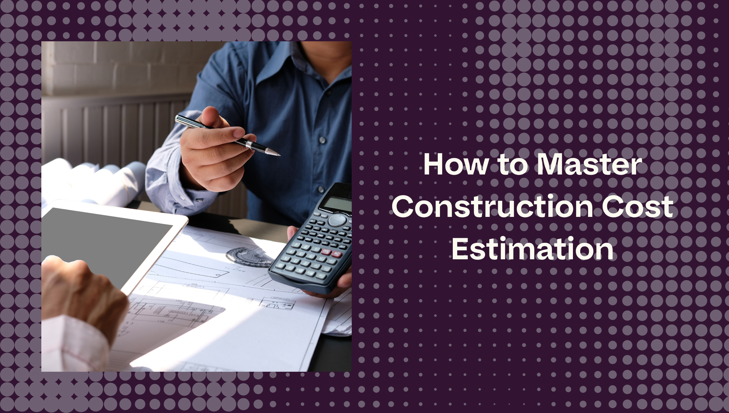 construction estimators working on an estimate